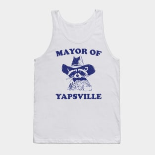 Mayor of Yapsville shirt, funny Raccon Meme Tank Top